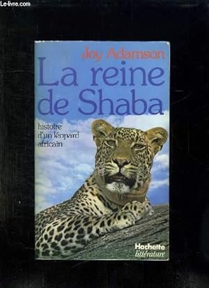 Bild des Verkufers fr LA REINE DE SHABA OU LA MERVEILLEUSE AVENTURE D UN LEOPARD AFRICAIN. zum Verkauf von Le-Livre