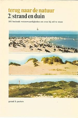 Seller image for Terug naar de natuur - 2 - Strand en duin - 101 boeiende wetenswaardigheden om even bij stil te staan for sale by Joie de Livre