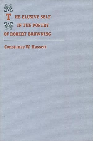 Bild des Verkufers fr The Elusive Self in the Poetry of Robert Browning zum Verkauf von Kenneth A. Himber