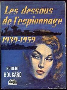 Image du vendeur pour Les dessous de l'espionnage 1939-1959 mis en vente par crealivres