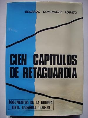 Immagine del venditore per Cien captulos de retaguardia (alrededor de un diario) venduto da Perolibros S.L.