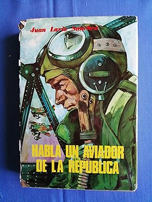 Habla un aviador de la República