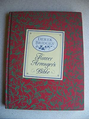 Seller image for Flower Arranger's Bible for sale by Buybyebooks