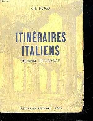 Seller image for ITINERAIRES ITALIENS. JOURNAL DE VOYAGE.+ ENVOI DE L'AUTEUR for sale by Le-Livre