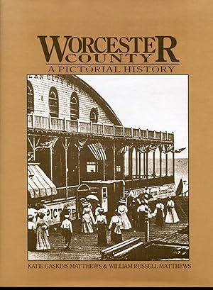 Worcester County: A Pictorial History