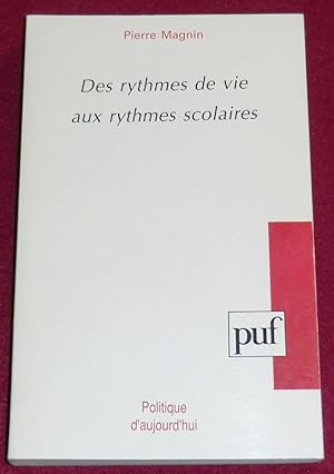 Image du vendeur pour DES RYTHMES DE VIE AUX RYTHMES SCOLAIRES mis en vente par LE BOUQUINISTE