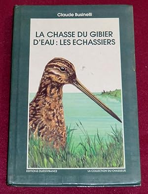 Image du vendeur pour LA CHASSE DU GIBIER D'EAU : LES ECHASSIERS mis en vente par LE BOUQUINISTE