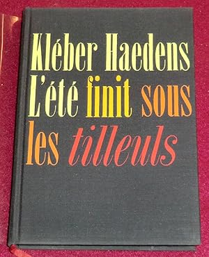 Imagen del vendedor de L'ETE FINIT SOUS LES TILLEULS - Roman a la venta por LE BOUQUINISTE