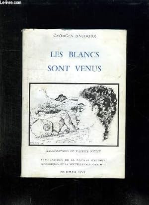 Bild des Verkufers fr LES BLANCS SONT VENUS. zum Verkauf von Le-Livre
