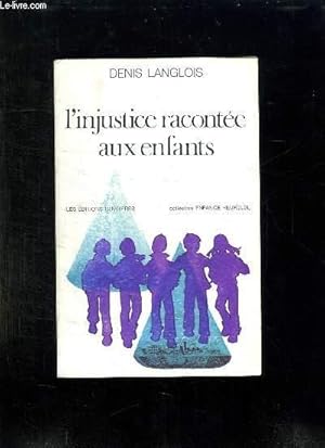 Bild des Verkufers fr L INJUSTICE RACONTEE AUX ENFANTS. zum Verkauf von Le-Livre