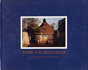 Seller image for Eduardo del Valle and Mirta Gmez: From the Ground Up [SIGNED] for sale by Vincent Borrelli, Bookseller