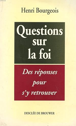 Image du vendeur pour QUESTIONS SUR LA FOI - DES REPONSES POUR S'Y RETROUVER. mis en vente par Le-Livre