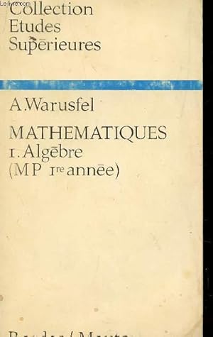 Seller image for MATHEMATIQUES - TOME 1 : ALGEBRE - MP 1ere ANNEE / COLLECTION ETUDES SUPERIEURES. for sale by Le-Livre