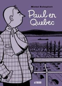 Imagen del vendedor de PAUL EN QUEBEC (Novela grfica) a la venta por KALAMO LIBROS, S.L.