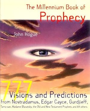 Seller image for The Millennium Book of Prophecy 777 Visions and Predictions from Nostradamus Madame Blavatsky Gurdjieff Roger Bacon Edgar Cayce the Old and New Testament Prophets and 89 Others for sale by Grandmahawk's Eyrie