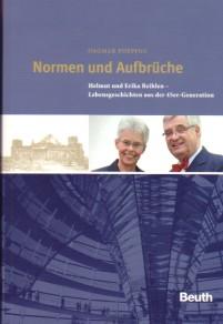 Seller image for Normen und Aufbrche. Helmut und Erika Reihlen - Lebensgeschichten aus der 45er-Generation. for sale by Antiquariat Jenischek