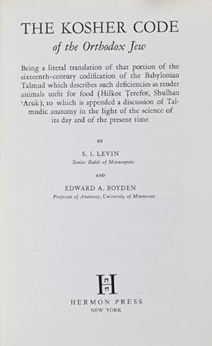 Immagine del venditore per The Kosher Code of the Orthodox Jew: Being a literal translation of that portion of the sixteenth-century codification of the Babylonian Talmud which describes such deficiencies as render animals unfit for food (Hilkot Terefor, Shulhan 'Aruk); to which is appended a discussion of Talmudic anatomy in the light of the science of its day and of the present time venduto da ERIC CHAIM KLINE, BOOKSELLER (ABAA ILAB)