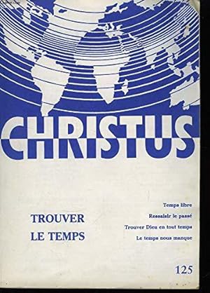 Bild des Verkufers fr Christus n125 : trouver le temps. zum Verkauf von JLG_livres anciens et modernes