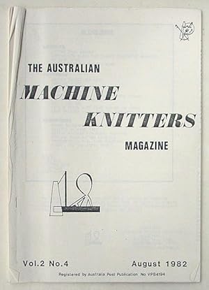 Seller image for The Australian Machine Knitters Magazine. Vol. 2 No. 4, August 1982. for sale by Lost and Found Books