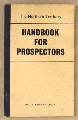 Seller image for The Northern Territory handbook for prospectors. for sale by Lost and Found Books