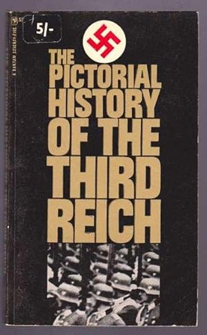 Seller image for THE PICTORIAL HISTORY OF THE THIRD REICH for sale by A Book for all Reasons, PBFA & ibooknet