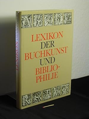 Bild des Verkufers fr Lexikon der Buchkunst und der Bibliophilie - zum Verkauf von Erlbachbuch Antiquariat