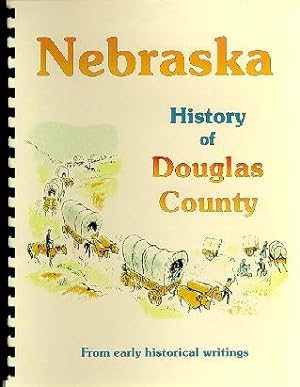 Seller image for History of Douglas County Nebraska 2-Volumes / History of Omaha NE / History of the State of Nebraska for sale by A Plus Printing