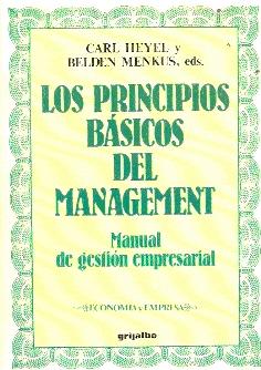 LOS PRINCIPIOS BÁSICOS DEL MANAGEMENT. Manual de gestión Empresarial