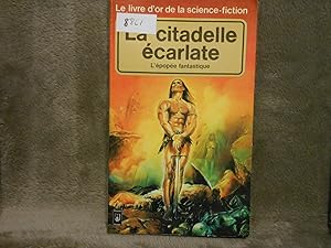La citadelle écarlate, L'épopée fantastique, Le livre d'or de la science-fiction
