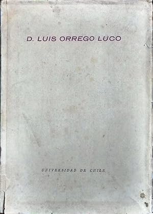 Imagen del vendedor de D. Luis Orrego Luco a la venta por Librera Monte Sarmiento