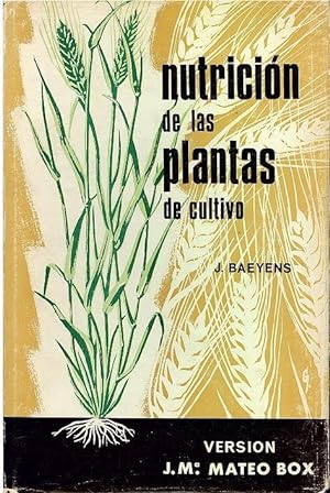 NUTRICION DE LAS PLANTAS DE CULTIVO Fisiologia aplicada a las plantas agricolas