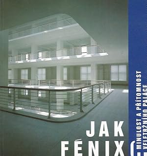JAK FÉNIX - Praha: Veletrzni palac - Narodni galerie v Praze 14. prosince 1995 - 28 ledna 1996 / ...