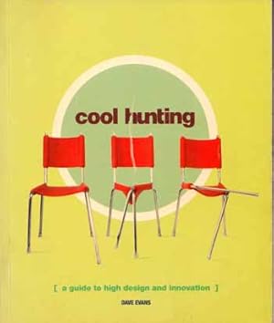 Bild des Verkufers fr Cool Hunting: A Guide to High Design and Innovation zum Verkauf von Adelaide Booksellers