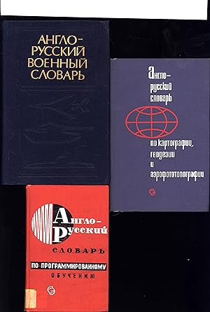 Seller image for English-Russian Military Dictionary -- Volume I, A-L, AND A SECOND DICTIONARY, English-Russian Dictionary of Cartography, Geodesy and Aerial Phototopography, AND A THIRD DICTIONARY, English-Russian Dictionary of Programed Instruction / 13,000 items (Programmed) for sale by Cat's Curiosities