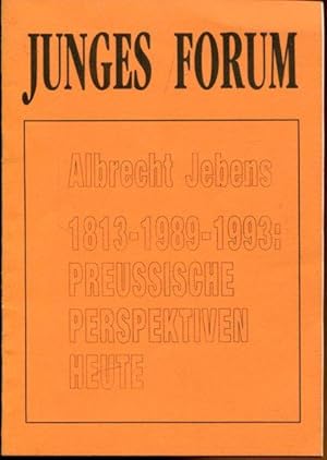1813 - 1989 - 1993: Preußische Perspektiven heute.