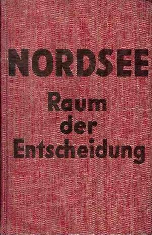 Bild des Verkufers fr Nordsee. Raum der Entscheidung. zum Verkauf von Antiquariat am Flughafen