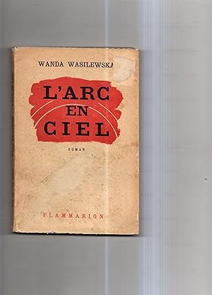 Image du vendeur pour L'ARC EN CIEL .Roman mis en vente par Librairie CLERC