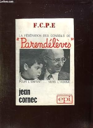 Seller image for LA FEDERATION DES CONSEILS DE PARENTS D ELEVES. for sale by Le-Livre