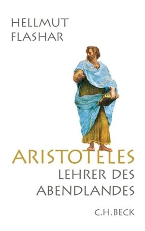 Bild des Verkufers fr Aristoteles : Lehrer des Abendlandes zum Verkauf von AHA-BUCH GmbH