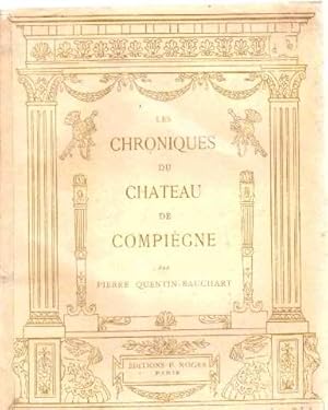 Immagine del venditore per Les chroniques du chateau de compiegne venduto da librairie philippe arnaiz