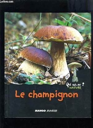 Seller image for QUI EST TU ? LE CHAMPIGNON for sale by Le-Livre
