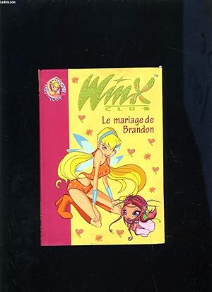 Immagine del venditore per LE MARIAGE DE BRANDON - WINX CLUB venduto da Le-Livre