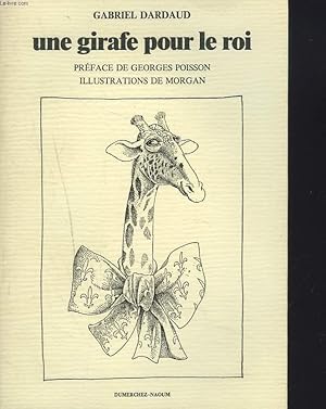 Seller image for UNE GIRAFE POUR LE ROI for sale by Le-Livre