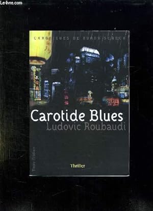 Seller image for CHRONIQUES DE OUANG SCHOCK CAROTIDE BLUES. for sale by Le-Livre