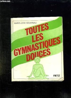 Imagen del vendedor de TOUTES LES GYMNASTIQUES DOUCES. a la venta por Le-Livre