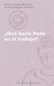 Seller image for QU HARA BUDA EN EL TRABAJO? for sale by KALAMO LIBROS, S.L.