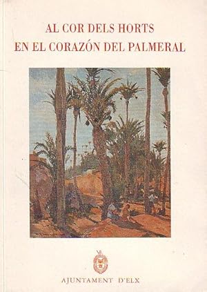 Au coeur de la palmeraie Al cor dels horts - En el corazon del palmeral.