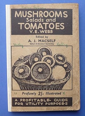 Mushrooms, Salads & Tomatoes - A Profitable Guide for Utility Purposes