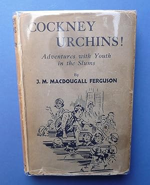 Seller image for Cockney Urchins ! Adventures with Youth in the Slums for sale by C. Parritt