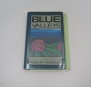 Imagen del vendedor de The Blue Valleys: A Collection of Stories (Signed) a la venta por Shelley and Son Books (IOBA)